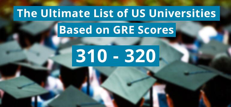 美国大学的GRE分数为300,305,310,315,320