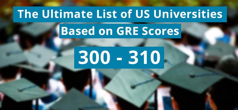 美国大学的GRE成绩为310 - 320