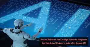 AI and Robotics Summer Programs for High School Students in India, USA, Canada and UK