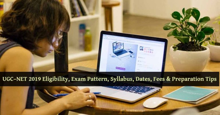 UGC-Net 2019资格，考试模式，教学大纲，日期，费用和准备技巧
