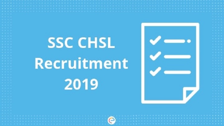 SSC CHSL 2019:日期，资格，考试模式，教学大纲，在线申请，职业道路，和工资